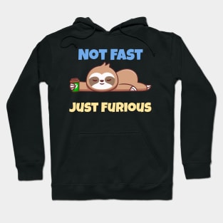 Not Fast Just Furious Hoodie